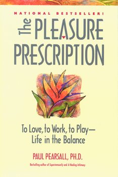 Hardcover The Pleasure Prescription: A New Way to Well-Being Book