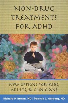 Hardcover Non-Drug Treatments for ADHD: New Options for Kids, Adults & Clinicians Book