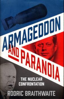 Hardcover Armageddon and Paranoia: The Nuclear Confrontation Book