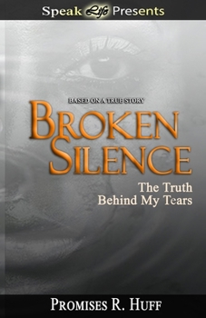 Paperback Broken Silence: The Truth Behind My Tears Book