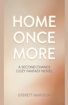 Home Once More: a Second Chance Cozy Fantasy Novel