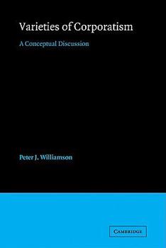 Paperback Varieties of Corporatism: A Conceptual Discussion Book