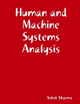 Human and Machine Systems Analysis