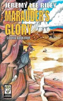 Marauders Glory : Sidoria Book Four