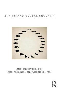 Paperback Ethics and Global Security: A cosmopolitan approach Book