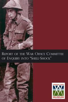 Paperback Report of the War Office Committee of Enquiry Into "Shell-Shock" Book