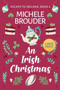 Paperback An Irish Christmas (Escape to Ireland Book 6) Large Print [Large Print] Book