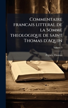 Commentaire francais litteral de la Somme theologique de saint Thomas d'Aquin (French Edition)