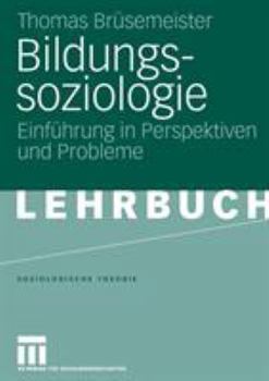 Paperback Bildungssoziologie: Einführung in Perspektiven Und Probleme [German] Book