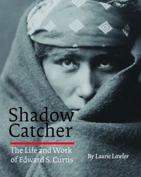 Paperback Shadow Catcher: The Life and Work of Edward S. Curtis Book