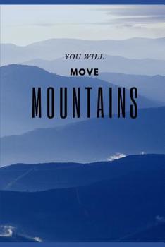 You Will Move Mountains