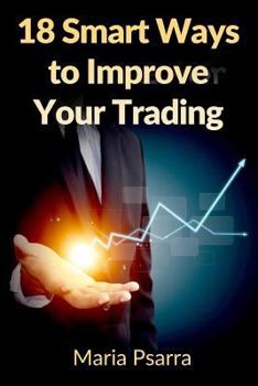 Paperback 18 Smart Ways to Improve Your Trading Book