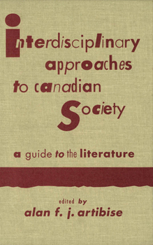 Hardcover Interdisciplinary Approaches to Canadian Society: A Guide to the Literature Book