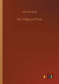 Paperback The Valleys of Tirol Book