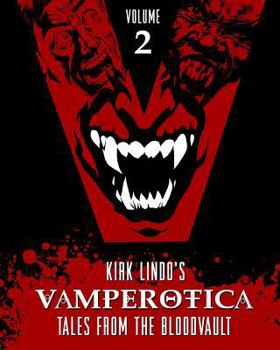 VAMPEROTICA: Tales from the Bloodvault V2 - Book #2 of the Vamperotica: Tales from the Bloodvault