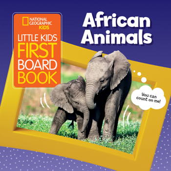 Board book National Geographic Kids Little Kids First Board Book African Animals: An Animal Counting Book