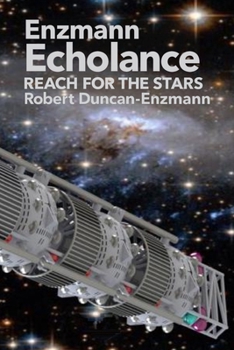 Paperback The Enzmann Echolance: Reach for the Stars Book