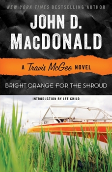 Bright Orange for the Shroud - Book #6 of the Travis McGee