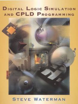 Paperback Digital Logic Simulation and Cpld Programming Book