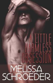 A Little Harmless Obsession (Harmless, #3) - Book #3 of the Harmless