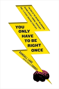 Paperback You Only Have to Be Right Once: The Rise of the Instant Billionaires Behind Spotify, Airbnb, WhatsApp, and 13 Other Amazing Startups Book