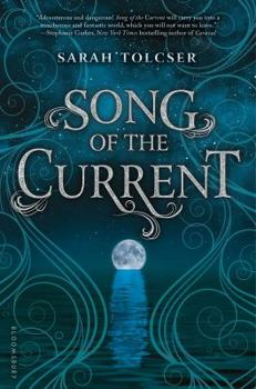 Song of the Current - Book #1 of the Song of the Current