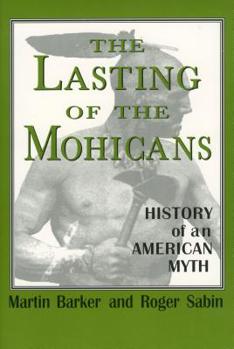 Hardcover The Lasting of the Mohicans: History of an American Myth Book
