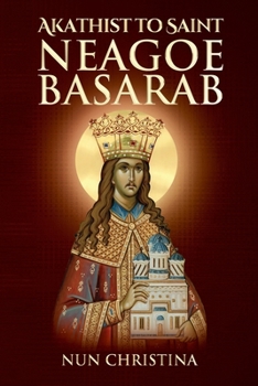 Paperback Akathist to Saint Neagoe Basarab Book