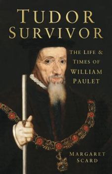 Paperback Tudor Survivor: The Life and Times of William Paulet Book