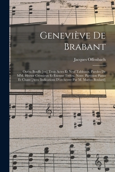 Paperback Geneviève de Brabant; opéra bouffe [en] trois actes et neuf tableaux. Paroles de MM. Hector Crémieux et Étienne Tréfeu. Nouv. partition piano et chant [French] Book