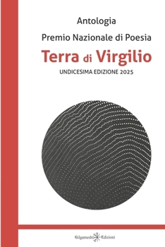 Paperback Antologia. Premio nazionale di poesia Terra di Virgilio. 11a edizione [Italian] Book