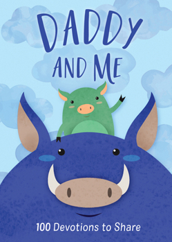 Hardcover Daddy and Me: 100 Devotions to Share Book