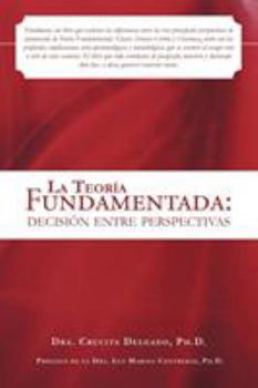 Paperback La Teoria Fundamentada: Decision Entre Perspectivas [Spanish] Book
