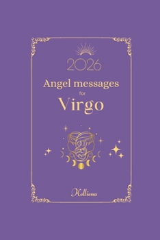 Paperback Angel messages for Virgo 2026 By Kelliena: Daily messages Book