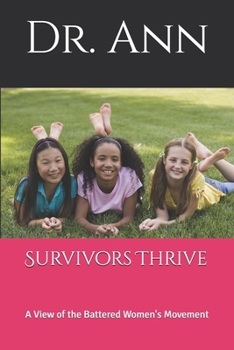 Paperback Survivors Thrive: A View of the Battered Women's Movement Book