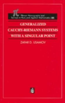 Hardcover Generalized Cauchy-Riemann Systems with a Singular Point Book