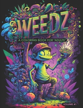 Paperback Weedz: Volume 1: A Coloring Book for Adults Book