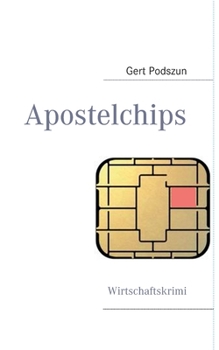 Paperback Apostelchips: Kampf um Seltene Erden - Wirtschaftskrimi [German] Book