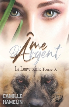 Paperback Âme d'argent tome 3: La Louve Peinte [French] Book