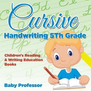 Paperback Cursive Handwriting 5th Grade: Children's Reading & Writing Education Books Book