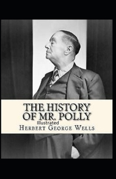 The History of Mr Polly Illustrated