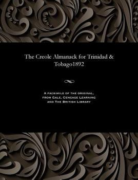 Paperback The Creole Almanack for Trinidad & Tobago1892 Book