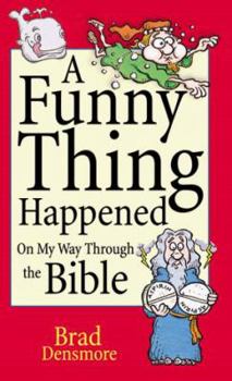 Paperback A Funny Thing Happened on My Way Through the Bible Book