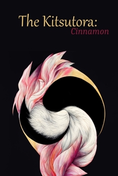 Paperback The Kitsutora: Cinnamon: "Book One of 'The 4Fold Saga'" Book