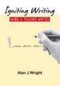 Paperback Igniting Writing: When a Teacher Writes Book