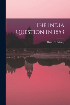 Paperback The India Question in 1853 Book