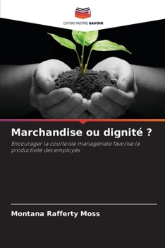 Marchandise ou dignité ?