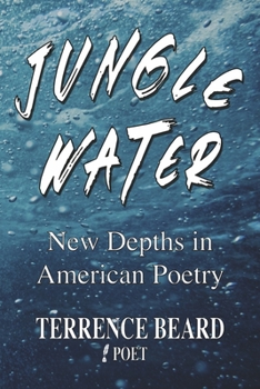 Paperback Jungle Water: New Depths in American Poetry Book
