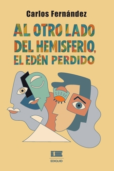 Al otro lado del hemisferio, el Edén perdido (Spanish Edition)