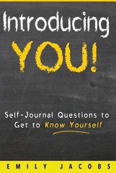 Paperback Introducing You!: Self-Journal questions to Get to Know Yourself Book